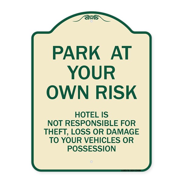 Signmission Park at Your Own Risk Hotel Is Not Responsible for Theft Loss or Damage to Your Vehic, TG-1824-23488 A-DES-TG-1824-23488 - main